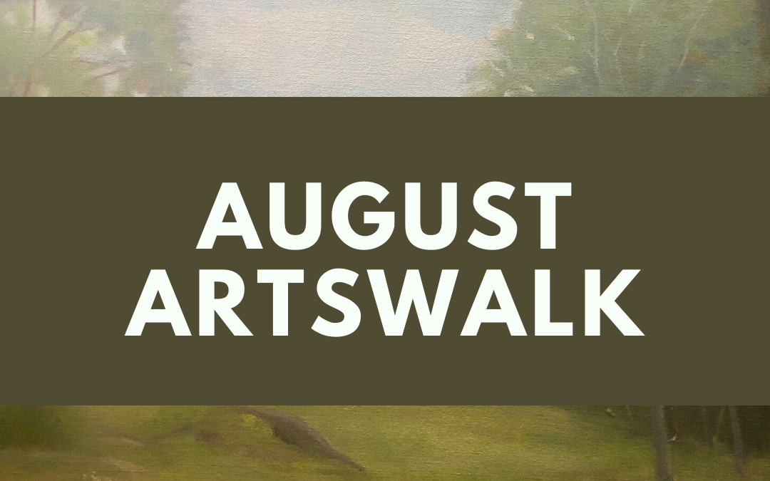August 7 Artswalk